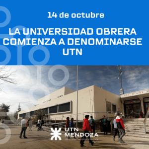 14 DE OCTUBRE DE 1959: LA UNIVERSIDAD OBRERA NACIONAL COMIENZA A DENOMINARSE UNIVERSIDAD TECNOLÓGICA NACIONAL