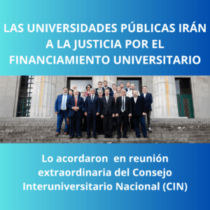 LAS UNIVERSIDADES ACORDARON IR A LA JUSTICIA POR EL FINANCIAMIENTO UNIVERSITARIO