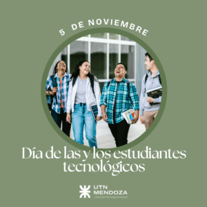 5 DE NOVIEMBRE, DÍA DE LAS Y LOS ESTUDIANTES TECNOLÓGICOS – SALUDO DEL DECANO